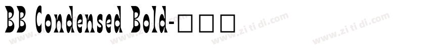 BB Condensed Bold字体转换 BB Condensed Bold字体转换